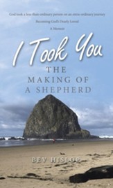 I Took You: The Making of a Shepherd