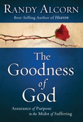 The Goodness of God: Assurance of Purpose in the Midst of Suffering