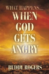 What Happens...When God Gets Angry