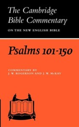 Psalms 101-150: The Cambridge Bible Commentary