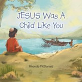 Jesus Was a Child Like You