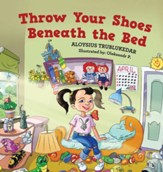 Throw Your Shoes Beneath the Bed