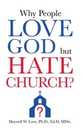 Why People Love God But Hate Church?