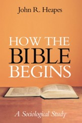 How the Bible Begins