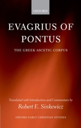 Evagrius of Pontus: The Greek Ascetic Corpus Revised Edition