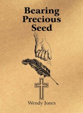 Bearing Precious Seed
