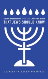 Seven Statements from the Christian Bible that Jews Should Know