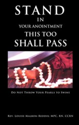 Stand in Your Anointment This Too Shall Pass