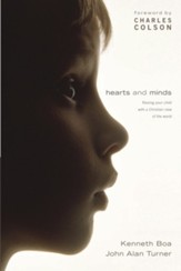 Hearts and Minds: Raising Your Child with a Christian View of the World