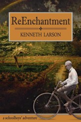 Reenchantment: A Schoolboys' Adventure
