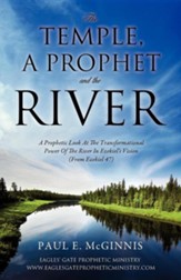 The Temple, a Prophet and the River