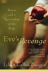 Eve's Revenge: Women and a Spirituality of the Body