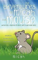 The Adventures of Micah the Mouse