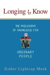 Longing to Know: The Philosophy of Knowledge for Ordinary People