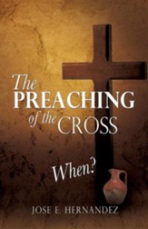 The Preaching of the Cross When?