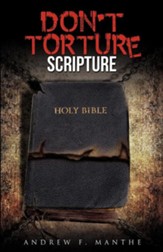 Don't Torture Scripture