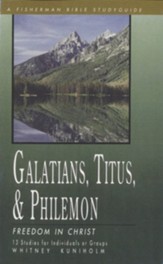 Galatians, Titus & Philemon: Freedom in Christ, Fisherman Bible Studies