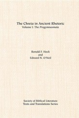 The Chreia in Ancient Rhetoric: Volume I, the Progymnasmata, Paper