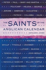 The Saints of the Anglican Calendar