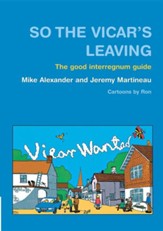 So the Vicar's Leaving: The Good Interregnum GuideRevised Edition