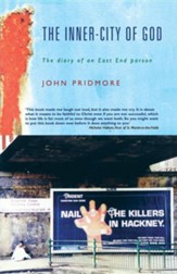The Inner-city of God: The Diary of an East End Parson