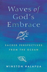 Waves of God's Embrace: Sacred Perspectives from the Ocean