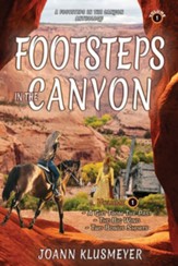 A Gift From the Past and The Big Wind: A Footsteps in the Canyon Anthology