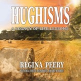 Hughisms: A Legacy of Life's Lessons