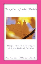 Couples of the Bible: Insight into the Marriages of Nine Biblical Couples