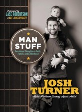 Man Stuff: Thoughts on Faith, Family, and Fatherhood
