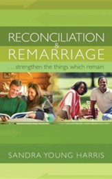 Reconciliation and Remarriage...strengthen the Things Which Remain