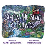 Garden Tales: Simon the Slug and Friends