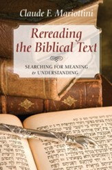 Rereading the Biblical Text: Searching for Meaning and Understanding