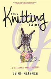 The Knitting Fairy: A Crabapple Yarns Mystery
