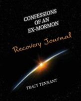 Confessions of an Ex-Mormon Recovery Journal