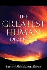 The Greatest Human Deception