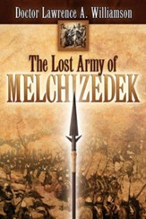 The Lost Army of Melchizedek