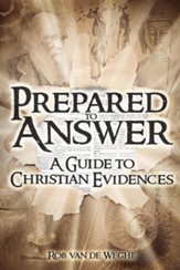 Prepared to Answer: A Guide to Christian Evidences
