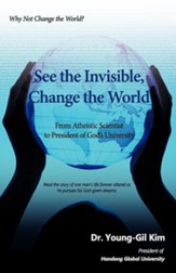 See the Invisible, Change the World