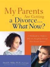 My Parents Are Getting a Divorce...What Now?