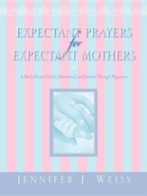 Expectant Prayers for Expectant Mothers