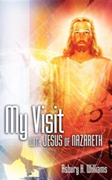 My Visit with Jesus of Nazareth