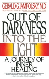 Out of Darkness Into the Light: A Journey of Inner Healing