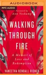 Walking Through Fire: A Memoir of Loss and Redemption - unabridged audiobook on MP3-CD