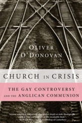 Church in Crisis: The Gay Controversy and the Anglican Communion