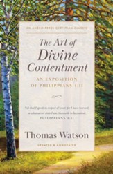 The Art of Divine Contentment: An Exposition of Philippians 4:11