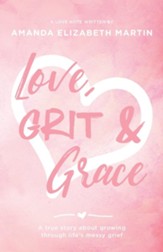 Love, Grit and Grace: A true story about growing through life's messy grief