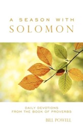 A Season with Solomon: Daily Devotions from the Book of Proverbs