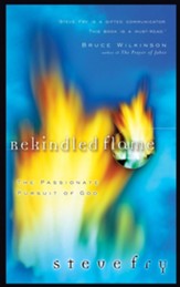 Rekindled Flame: The Passionate Pursuit of God