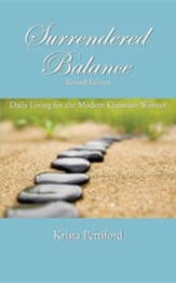 Surrendered Balance Daily Living for the Modern Christian Woman